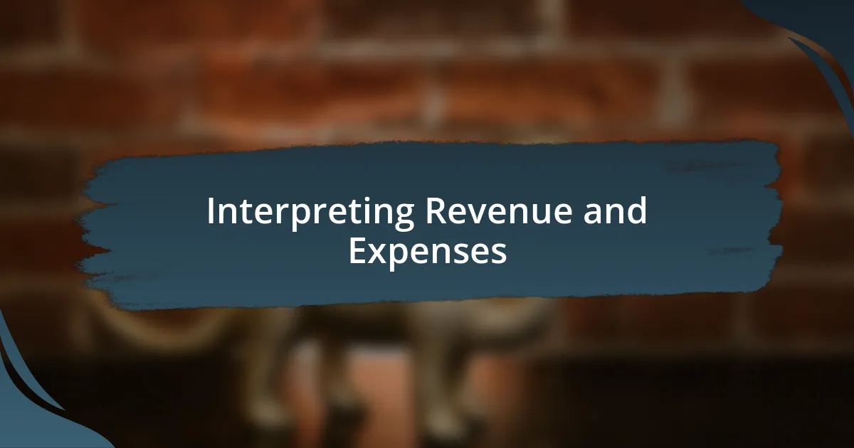 Interpreting Revenue and Expenses