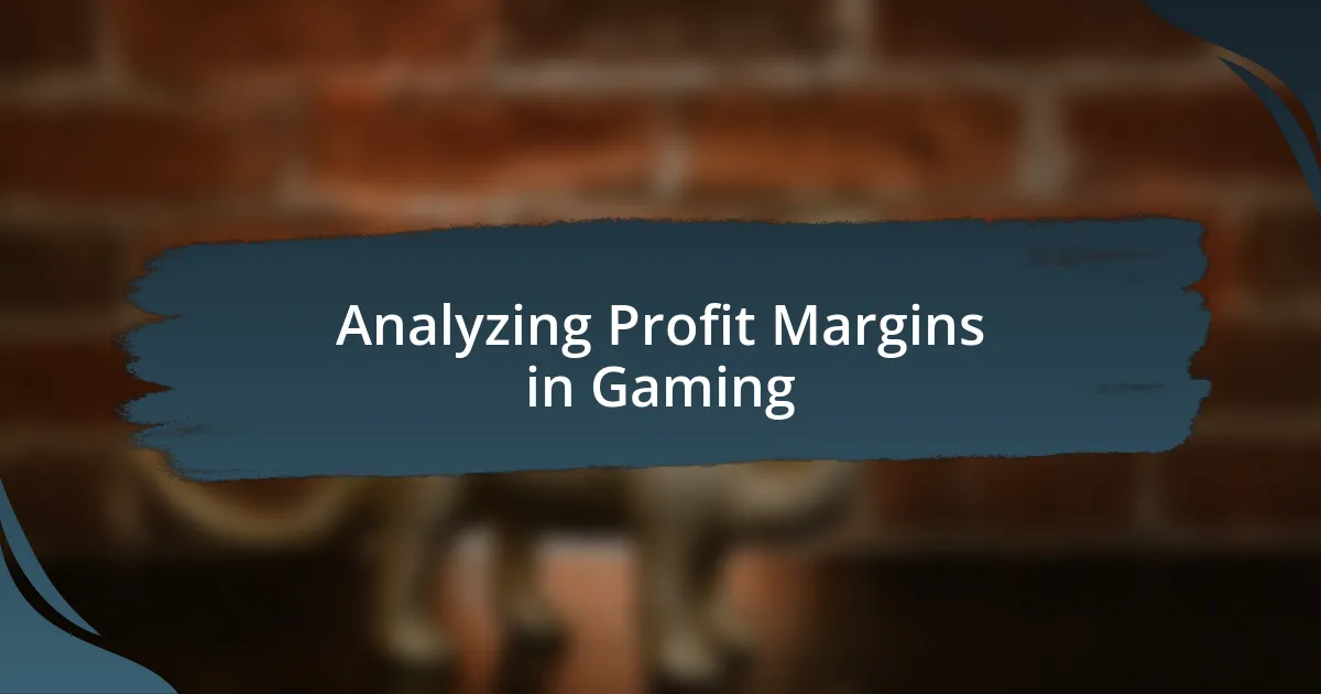 Analyzing Profit Margins in Gaming