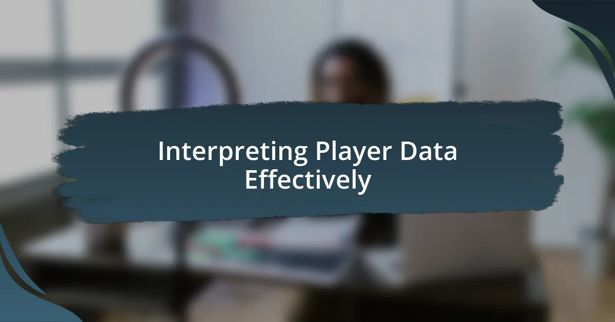 Interpreting Player Data Effectively