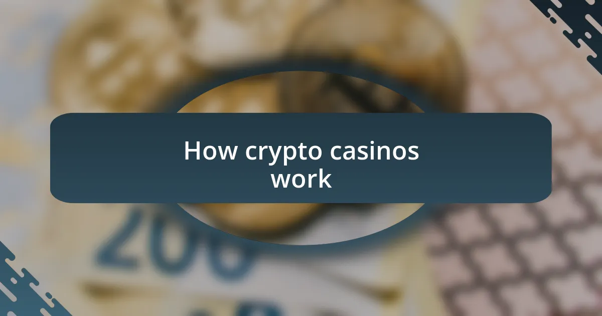 How crypto casinos work