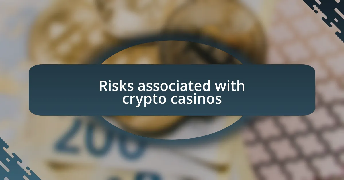 Risks associated with crypto casinos