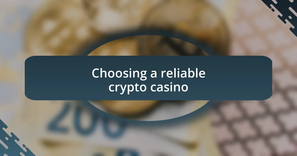 Choosing a reliable crypto casino