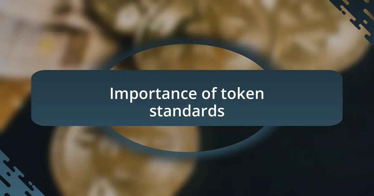 Importance of token standards