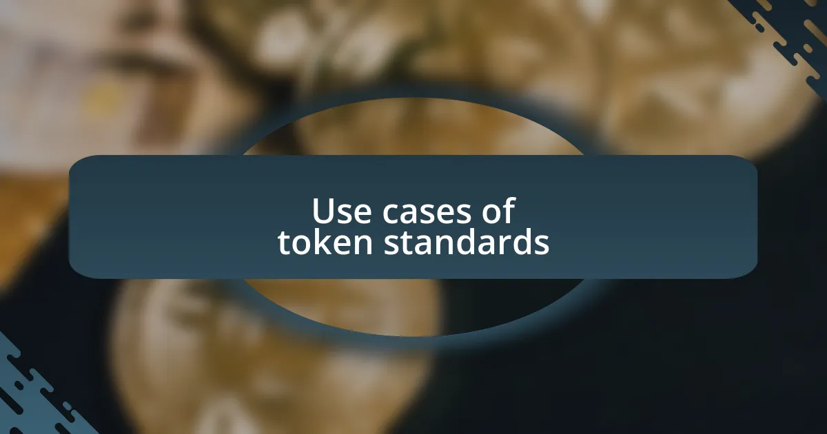 Use cases of token standards