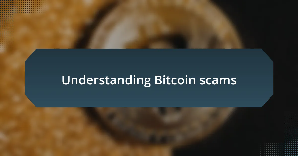 Understanding Bitcoin scams