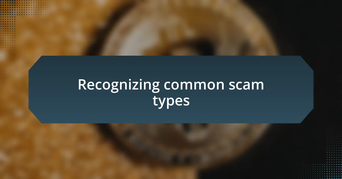 Recognizing common scam types