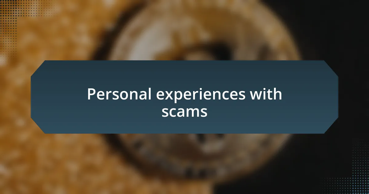 Personal experiences with scams