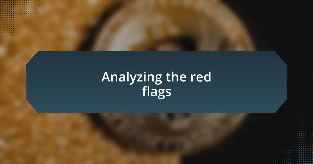 Analyzing the red flags