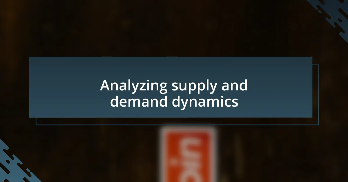 Analyzing supply and demand dynamics