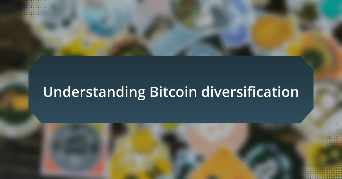 Understanding Bitcoin diversification