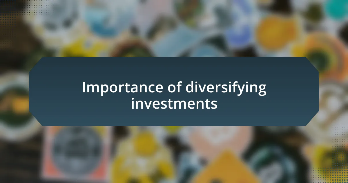 Importance of diversifying investments