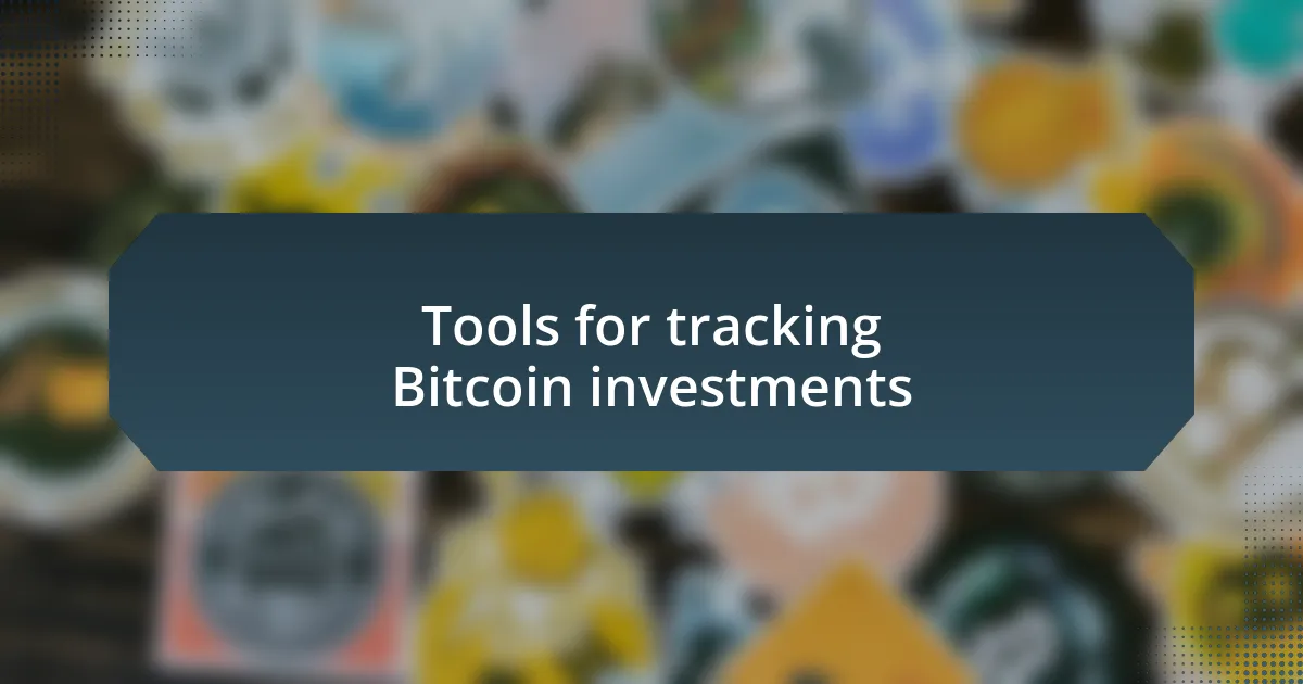 Tools for tracking Bitcoin investments