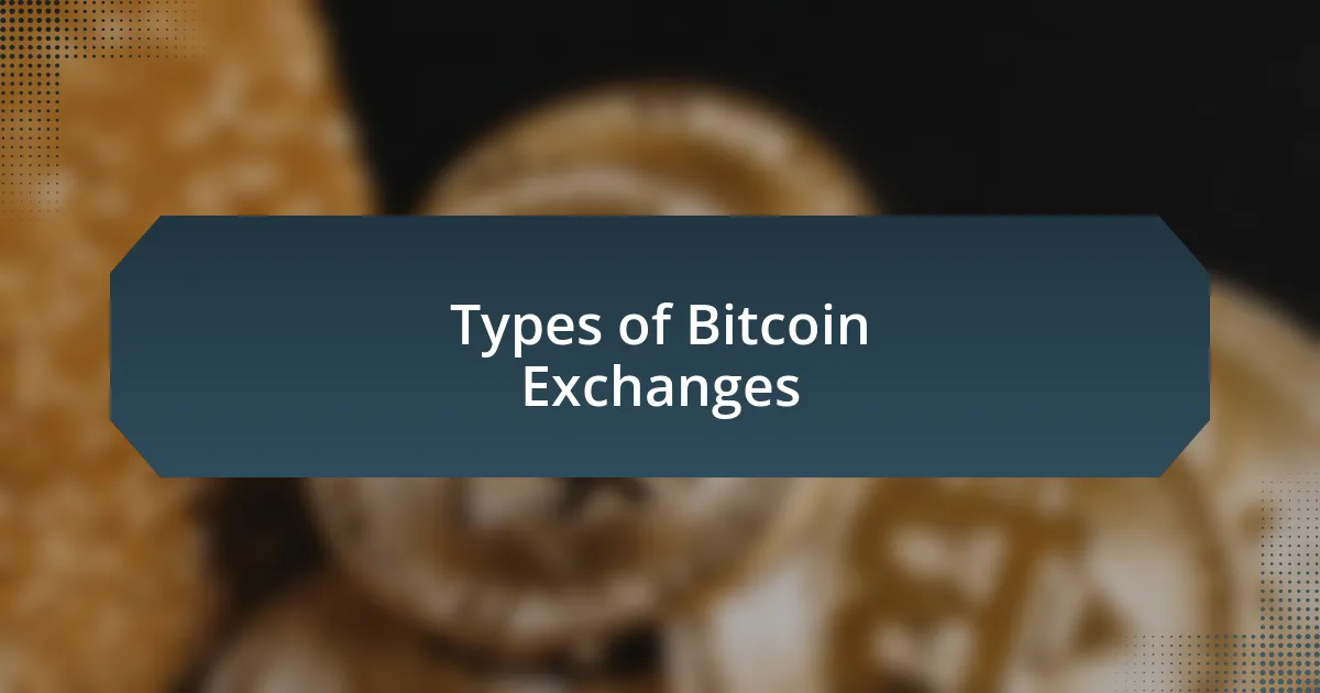 Types of Bitcoin Exchanges