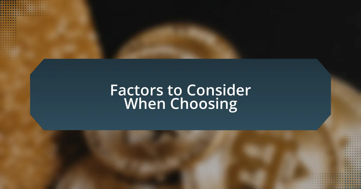 Factors to Consider When Choosing