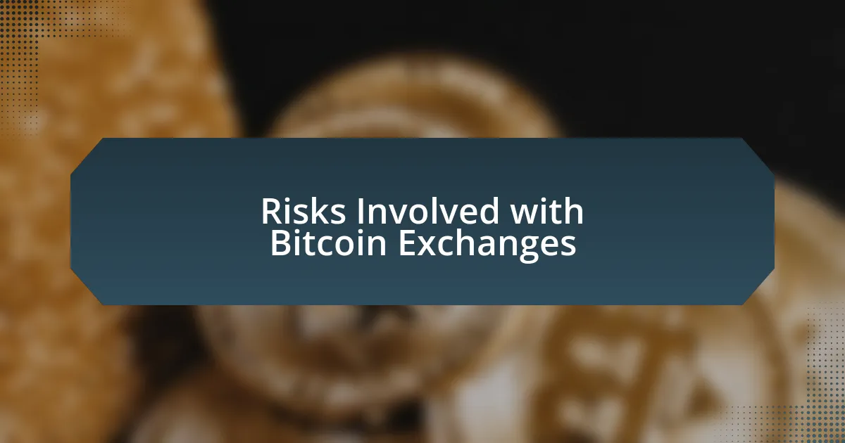 Risks Involved with Bitcoin Exchanges