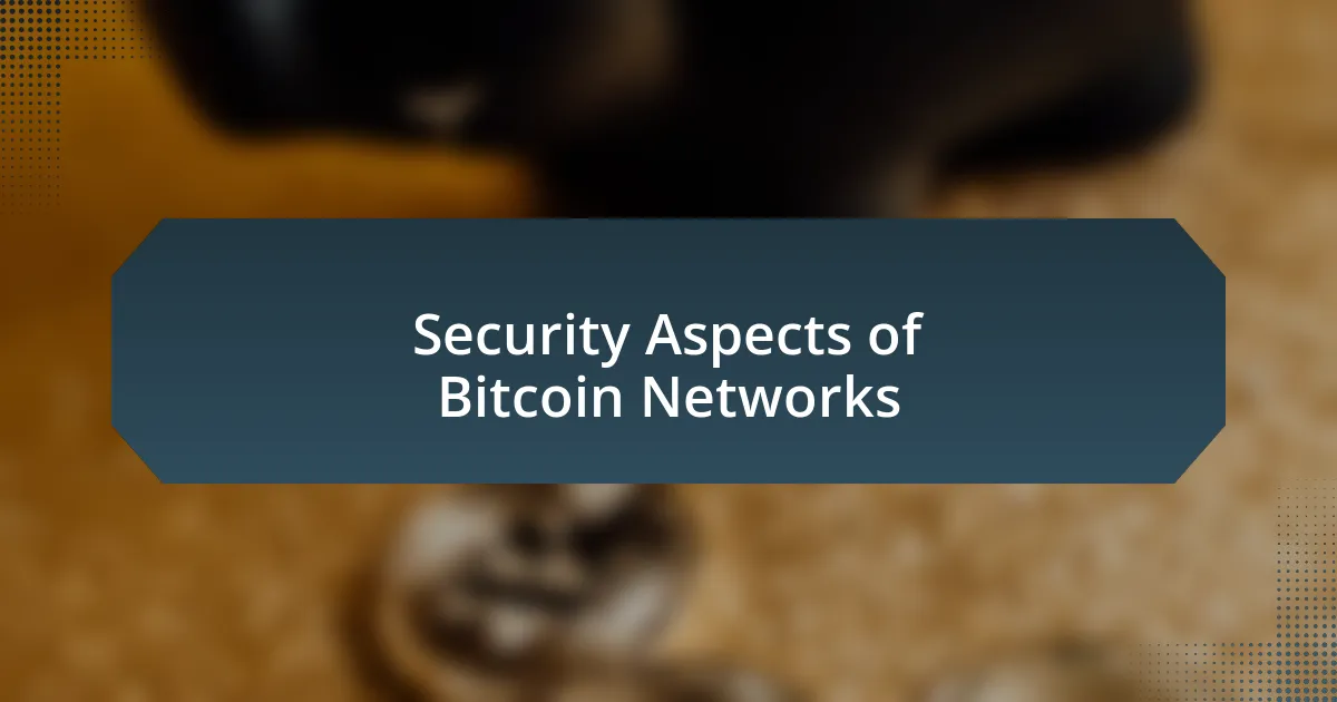 Security Aspects of Bitcoin Networks