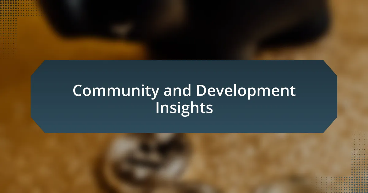 Community and Development Insights