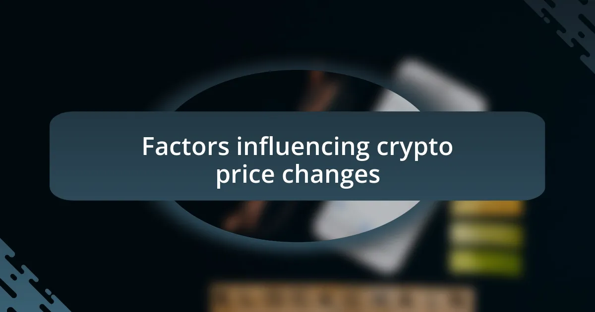 Factors influencing crypto price changes