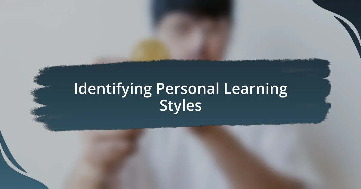 Identifying Personal Learning Styles