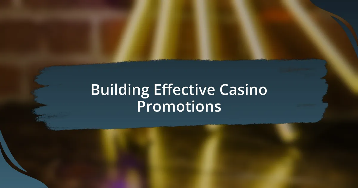 Building Effective Casino Promotions