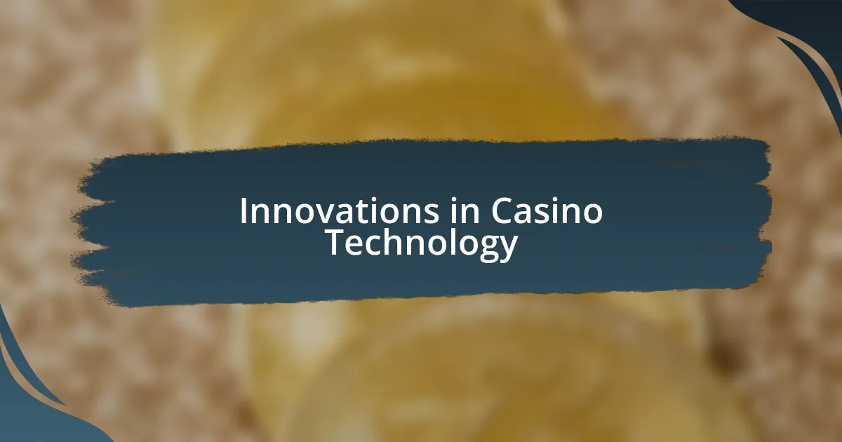 Innovations in Casino Technology