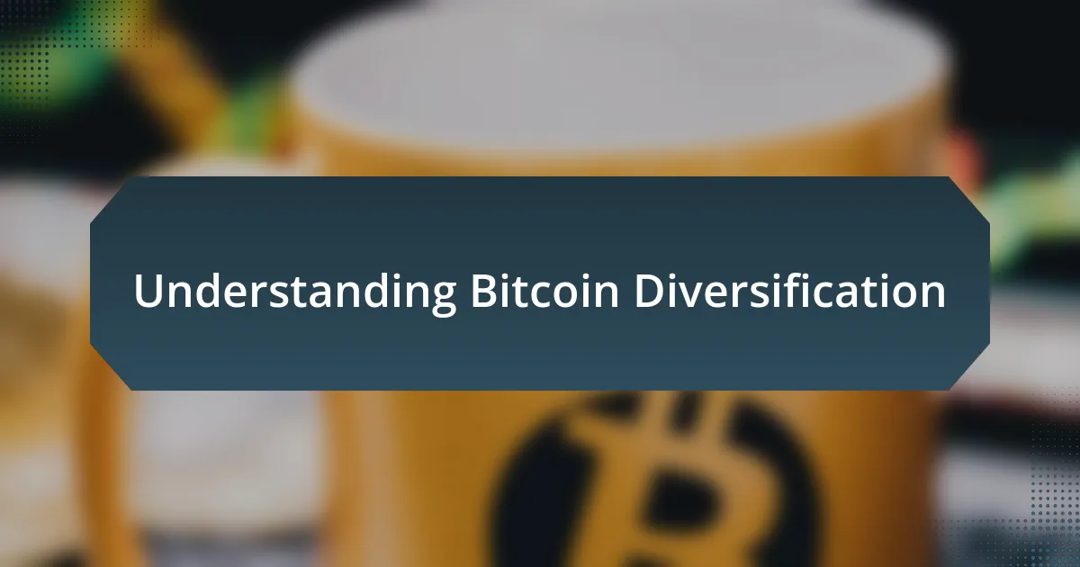 Understanding Bitcoin Diversification