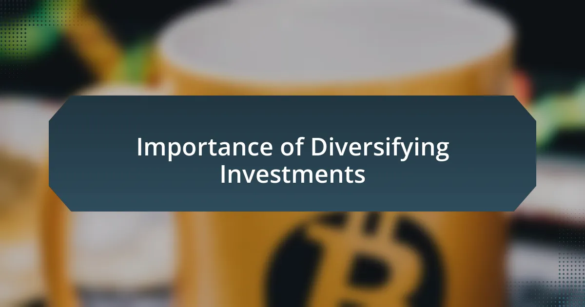 Importance of Diversifying Investments