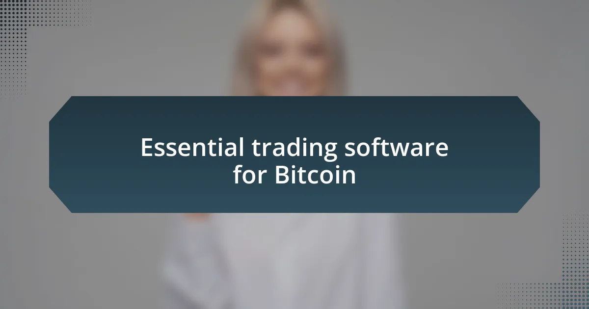 Essential trading software for Bitcoin