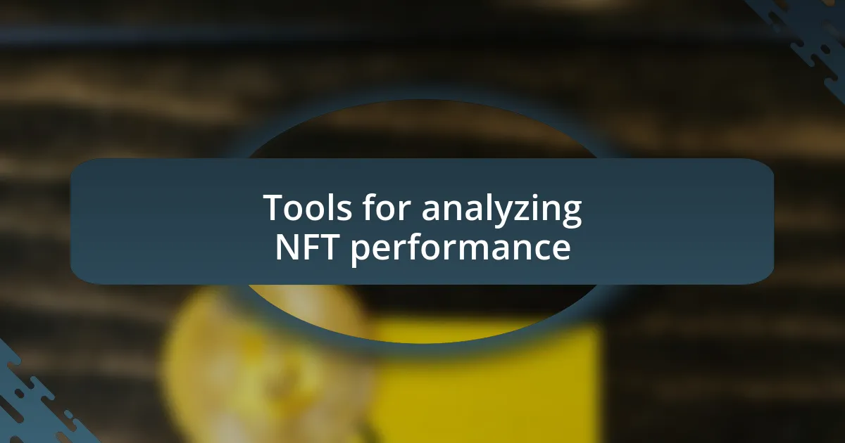 Tools for analyzing NFT performance